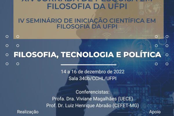 PPGFIL realiza XIV Jornada de Pesquisa em Filosofia da UFPI e IV Seminário de Iniciação Científica em Filosofia da UFPI com o tema “Filosofia, Tecnologia e Política”